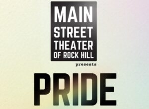 One act pride plays by Main Street Theater of Rock Hill